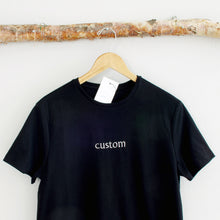 Load image into Gallery viewer, Custom Text Embroidered on T-Shirt, Hoodie or Crewneck