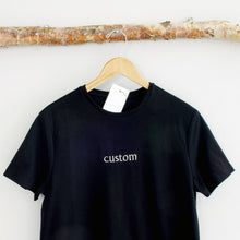 Load image into Gallery viewer, Custom Text Embroidered on T-Shirt, Hoodie or Crewneck
